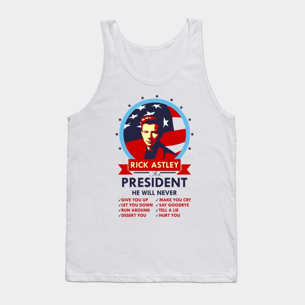 Rick Astley for President Tank Top by DWFinn